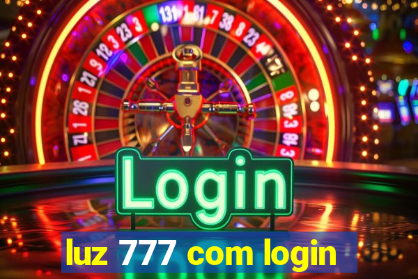 luz 777 com login